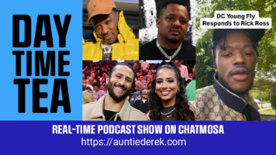 Auntie Derek’s Daytime Tea - Monday 7/21/25