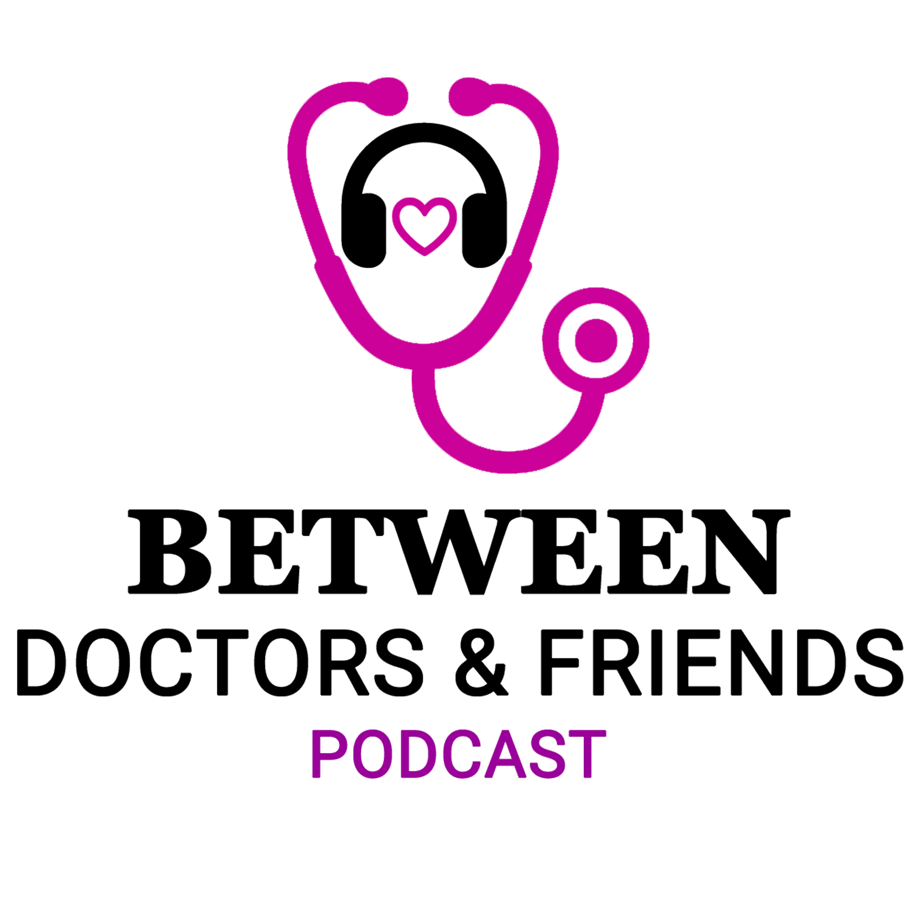 Between Doctors and Friends